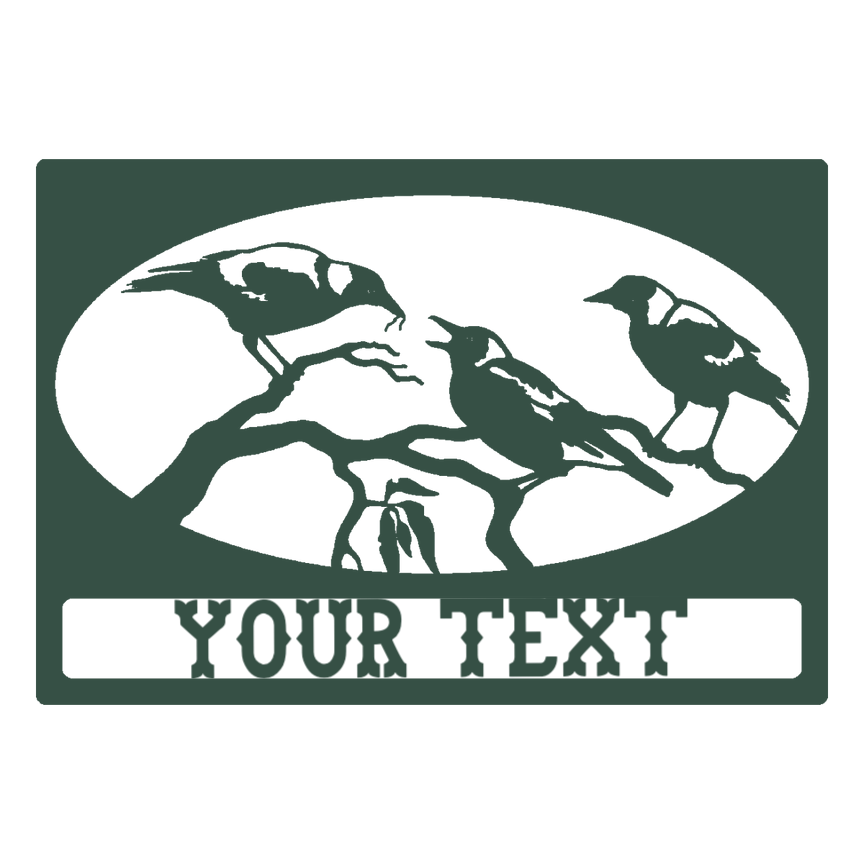 Personalised metal art sign featuring a magpie family Personalised metal art sign for farm, house or business featuring a magpie family on a gum tree branch and customisable text field.